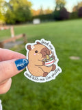"Feed Me and Tell Me I'm Pretty"-Sticker