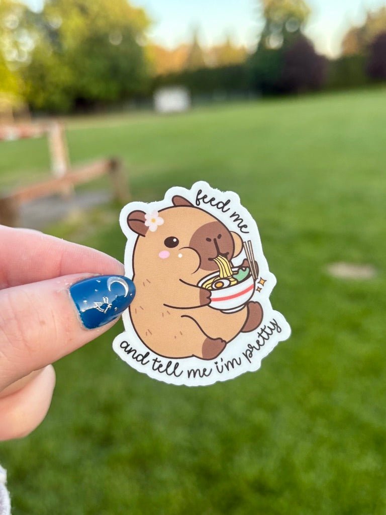 "Feed Me and Tell Me I'm Pretty"-Sticker