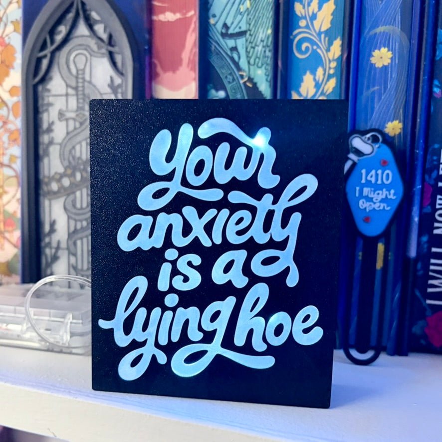 "Your Anxiety is a Lying Hoe"-Light Up Book Nook