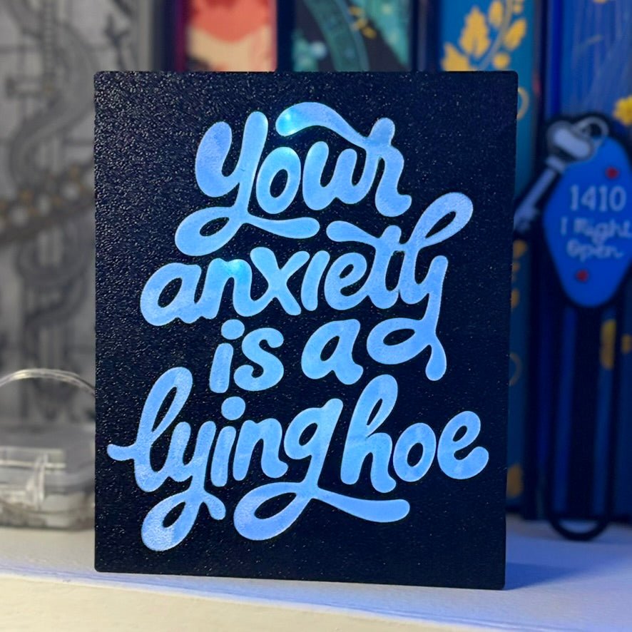 "Your Anxiety is a Lying Hoe"-Light Up Book Nook