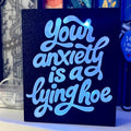 "Your Anxiety is a Lying Hoe"-Light Up Book Nook